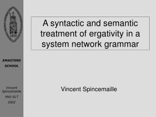 A syntactic and semantic treatment of ergativity in a system network grammar