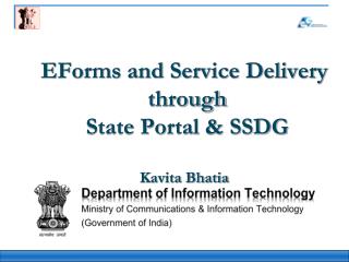 EForms and Service Delivery through State Portal &amp; SSDG Kavita Bhatia