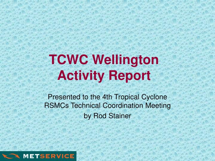 tcwc wellington activity report