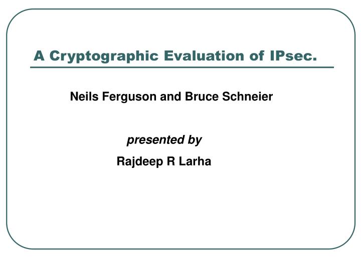 a cryptographic evaluation of ipsec