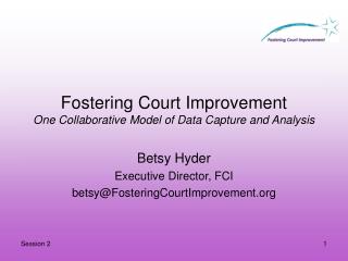 Fostering Court Improvement One Collaborative Model of Data Capture and Analysis