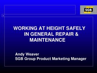 WORKING AT HEIGHT SAFELY IN GENERAL REPAIR &amp; MAINTENANCE