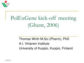 PolExGene kick-off meeting (Ghent, 2006)