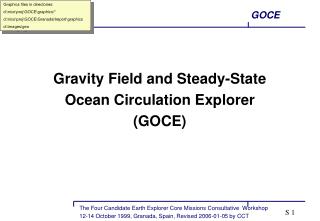Gravity Field and Steady-State Ocean Circulation Explorer (GOCE)
