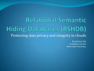 Relational Semantic Hiding Databases (RSHDB)