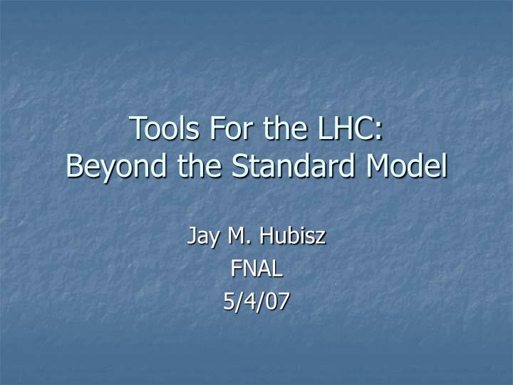 tools for the lhc beyond the standard model