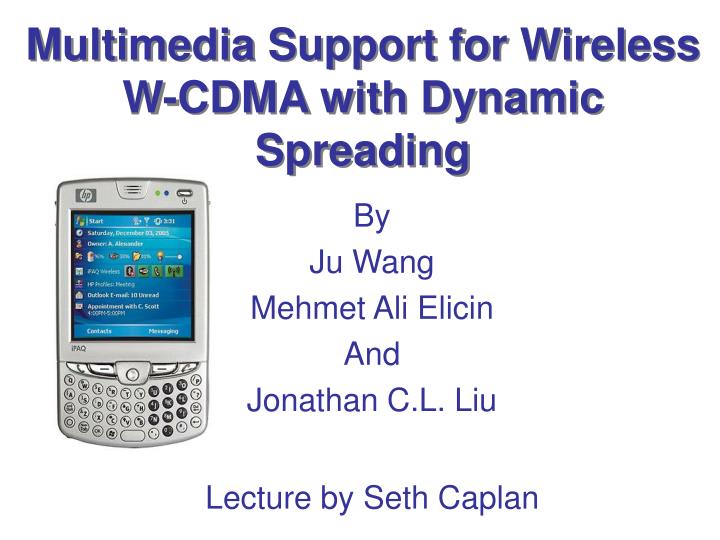 multimedia support for wireless w cdma with dynamic spreading