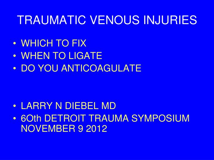traumatic venous injuries