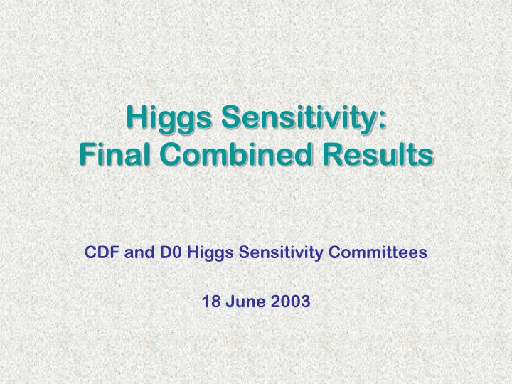 higgs sensitivity final combined results