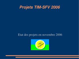 etat des projets en novembre 2006