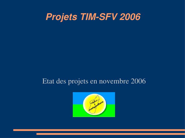 etat des projets en novembre 2006