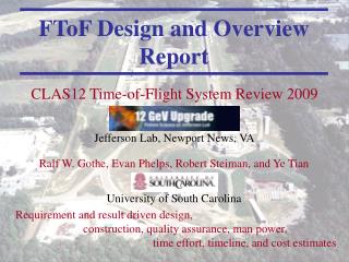 CLAS12 Time-of-Flight System Review 2009 Jefferson Lab, Newport News, VA