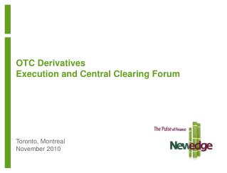 OTC Derivatives Execution and Central Clearing Forum