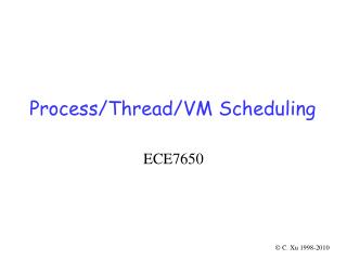 Process/Thread/VM Scheduling