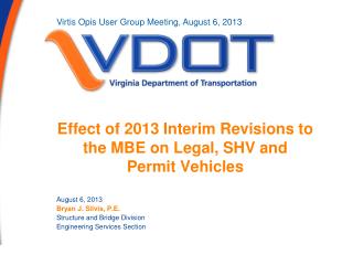 Effect of 2013 Interim Revisions to the MBE on Legal, SHV and Permit Vehicles
