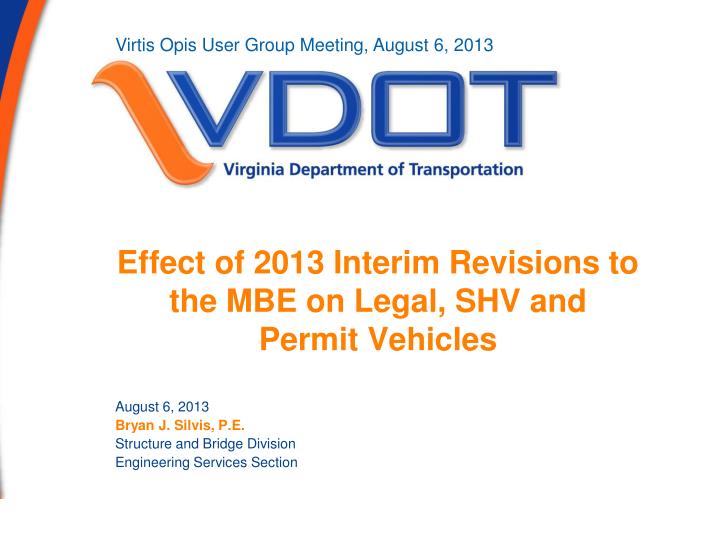effect of 2013 interim revisions to the mbe on legal shv and permit vehicles