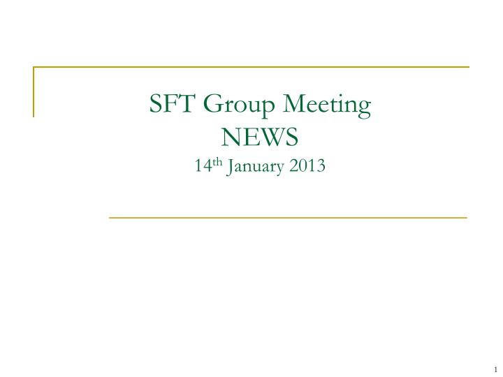 sft group meeting news 14 th january 2013