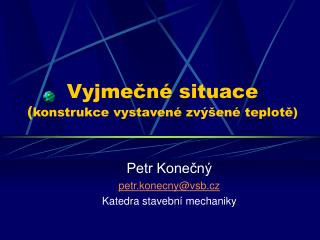 vyjme n situace konstrukce vystaven zv en teplot