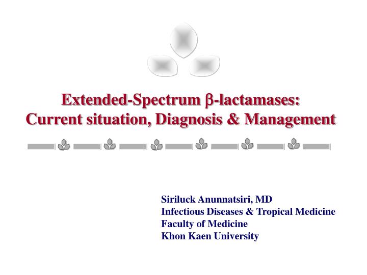 extended spectrum lactamases current situation diagnosis management