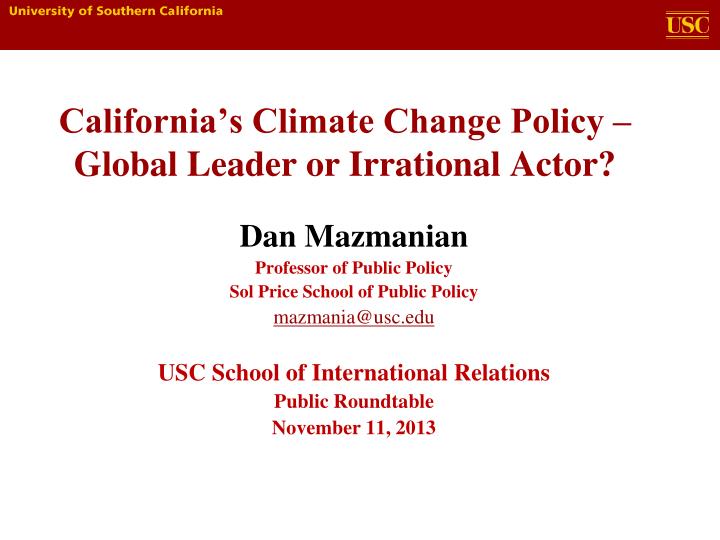 california s climate change policy global leader or irrational actor