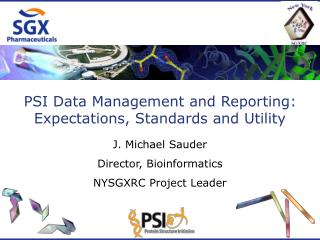 PSI Data Management and Reporting: Expectations, Standards and Utility