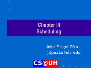 Chapter III Scheduling
