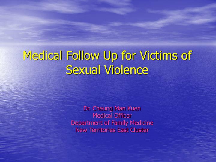 medical follow up for victims of sexual violence