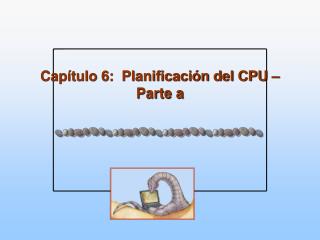 cap tulo 6 planificaci n del cpu parte a
