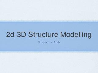 2d-3D Structure Modelling