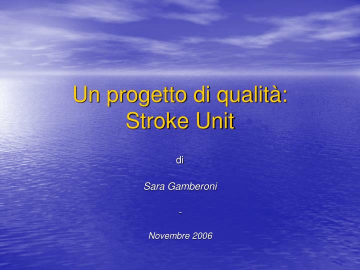 un progetto di qualit stroke unit
