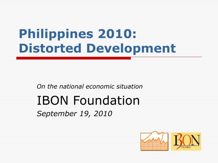 philippines 2010 distorted development