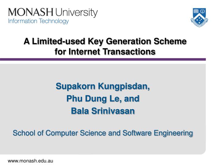 a limited used key generation scheme for internet transactions