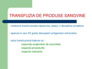 TRANSFUZIA DE PRODUSE SANGVINE