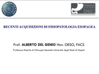Prof. ALBERTO DEL GENIO Hon. OESO, FACS