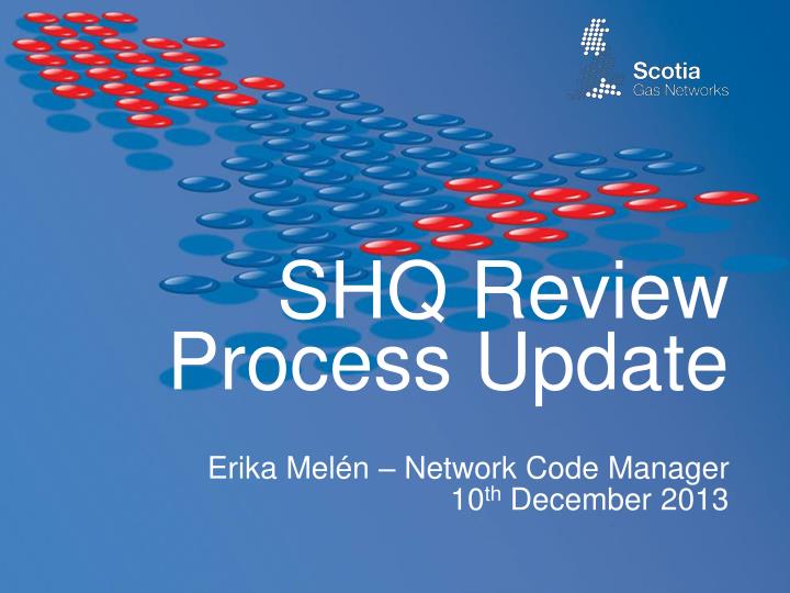 shq review process update