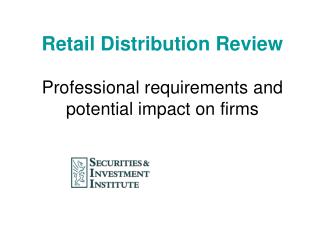 Retail Distribution Review Professional requirements and potential impact on firms