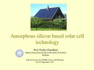 Amorphous silicon based solar cell technology