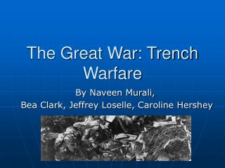 The Great War: Trench Warfare