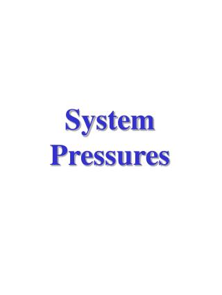 System Pressures