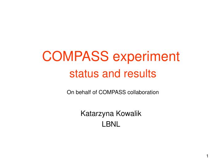 compass experiment status and results