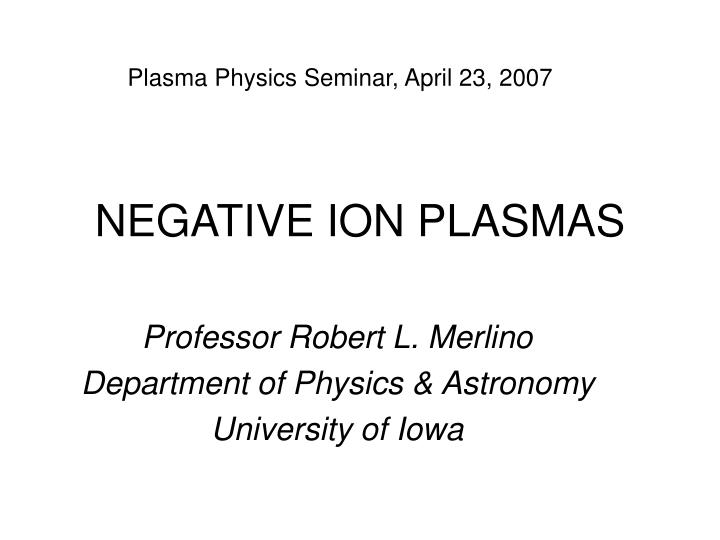 negative ion plasmas