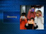Shooting