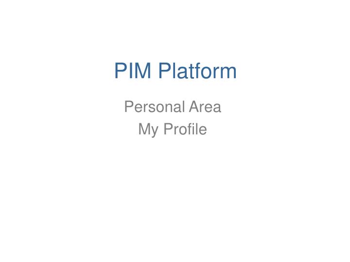 pim platform