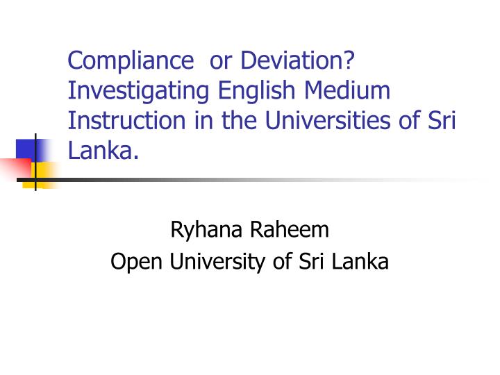 compliance or deviation investigating english medium instruction in the universities of sri lanka