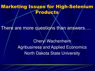 Marketing Issues for High-Selenium Products