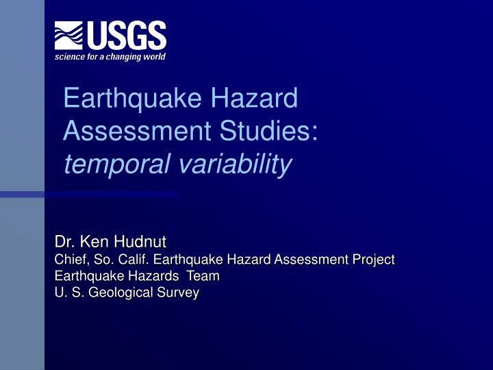 earthquake hazard assessment studies temporal variability