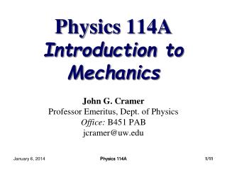 Physics 114A Introduction to Mechanics