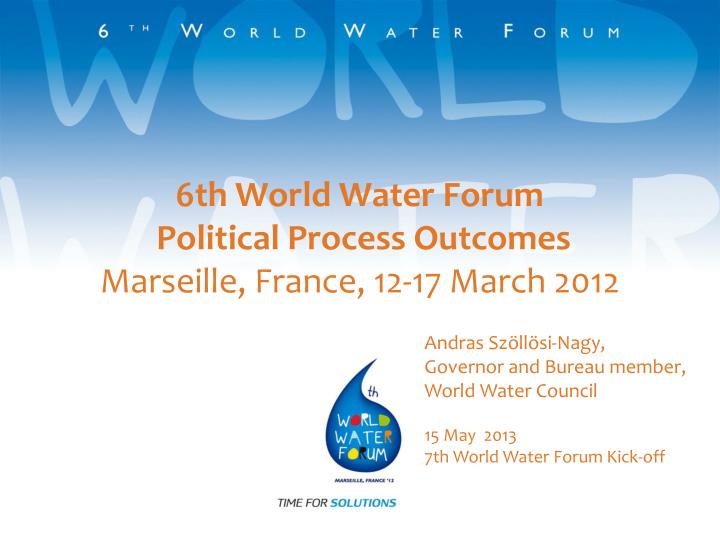 6th world water forum political process outcomes marseille france 12 17 march 2012