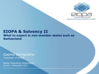 EIOPA &amp; Solvency II What to expect in non-member states such as Switzerland