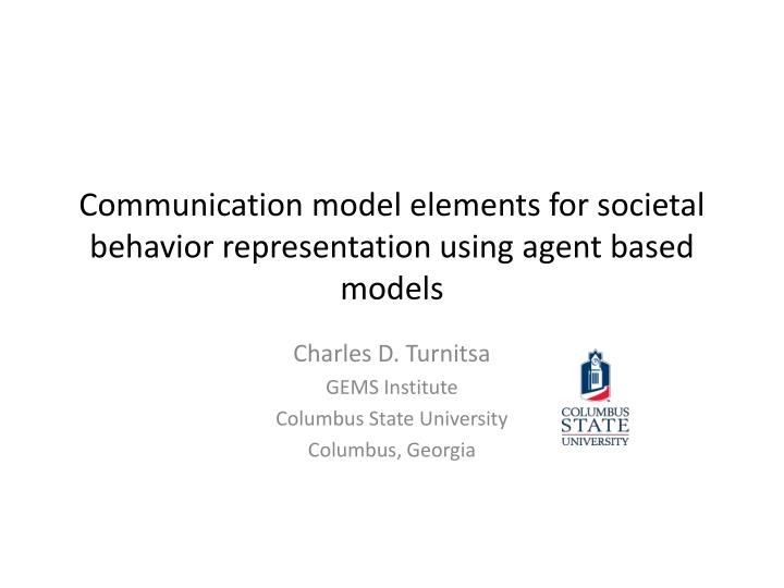 communication model elements for societal behavior representation using agent based models